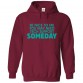 Be Nice To Me You May Need Tech Support Someday Classic Unisex Kids and Adults Pullover Hoodie For Techs							 									 									